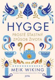 Hygge - Prostě šťastný způsob života