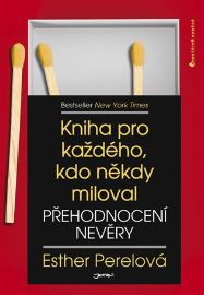 Přehodnocení nevěry - Kniha pro každého, kdo někdy miloval