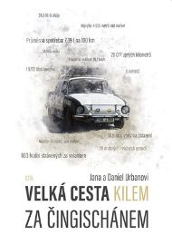 Velká cesta kilem za Čingischánem - Škodou 100 do Mongolska a zpět