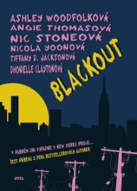 Blackout - Ashley Woodfolk,Nicola Yoon,Nick Stone,Angie Thomas,Dhonielle Clayton,Tiffany D. Jackson,Nic Stone - Beletrie pro děti a mládež Blackout