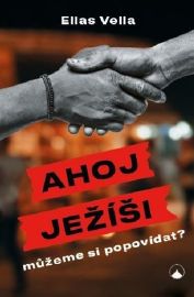 Ahoj Ježíši, můžeme si popovídat?