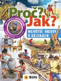 Největší objevy v dějinách - Proč? Jak?