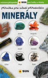 Minerály - příručka pro malé přírodovědce - miniencyklopedie pro holky a kluky