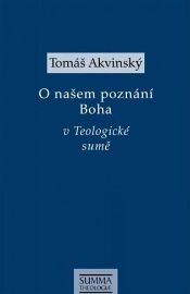 O našem poznání Boha v Teologiocké sumě