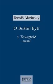 Tomáš Akvinský: O Božím bytí v Teologické sumě