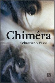 Chiméra - Sebastiano Vassalli - Historické romány Chiméra