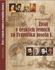 Život v&nbsp;českých zemích za Františka Josefa I.