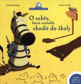 O zebře, která nechtěla chodit do školy