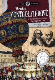 Vědci a vynálezy - Bratři Mongolfierovi