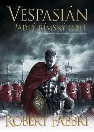 Vespasián 4 - Padlý římský orel