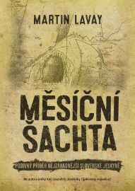 Měsíční šachta - Martin Lavay - Duchařské horory Měsíční šachta