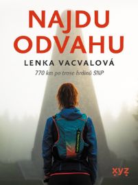 Najdu odvahu - 770 km po trase hrdinů SNP