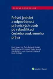 Právní jednání a odpovědnost právnických osob po rekodifikaci českého soukromého práva