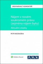 Nájem v novém soukromém právu (zejména nájem bytu) - Aktuální otázky
