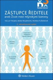 Zástupce ředitele aneb Život mezi mlýnskými kameny - Václav Trojan - Právo Zástupce ředitele aneb Život mezi mlýnskými kameny