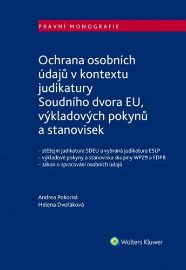 Ochrana osobních údajů v kontextu judikatury Soudního dvora EU, výkladových pokynů a stano