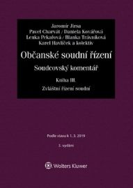 Občanské soudní řízení. Soudcovský komentář. Kniha III (zákon č. 292/2013 Sb., o zvláštníc - Jaromír Jirsa - Právnické slovníky Občanské soudní řízení. Soudcovský komentář. Kniha III (zákon č. 292/2013 Sb., o zvláštníc