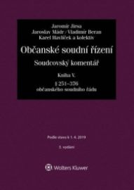 Občanské soudní řízení. Soudcovský komentář. Kniha V (§ 251 až 376 o. s. ř.) - 3. vydání