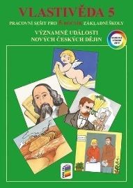 Vlastivěda 5 - Významné události novějších českých dějin (barevný pracovní sešit) - František Čapka - Vlastivěda pro 5. třídu Vlastivěda 5 - Významné události novějších českých dějin (barevný pracovní sešit)