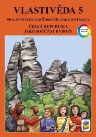 Vlastivěda 5 - ČR jako součást Evropy (barevný pracovní sešit) - Petr Chalupa,Věra Štiková,Jana Tabarková - Vlastivěda pro 5. třídu Vlastivěda 5 - ČR jako součást Evropy (barevný pracovní sešit)