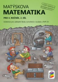 Matýskova matematika pro 4. ročník, 2. díl (učebnice) - Miloš Novotný - Matematika pro 4. třídu Matýskova matematika pro 4. ročník, 2. díl (učebnice)