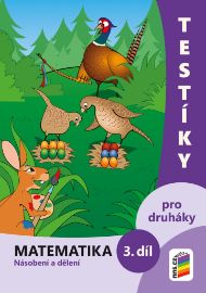 Testíky pro druháky – matematika, 3. díl (barevný pracovní sešit) - Matematika pro 2. třídu Testíky pro druháky – matematika, 3. díl (barevný pracovní sešit)