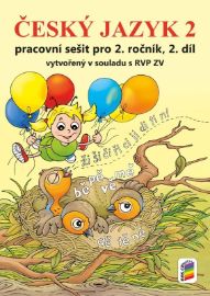 Český jazyk 2. ročník, 2. díl - Alena Bára Doležalová,Lenka Bičanová - Český jazyk pro 2. třídu Český jazyk 2, 2. díl (barevný pracovní sešit)