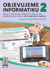 Objevujeme informatiku 2 - Pracovní učebnice pro 1. stupeň ZŠ s videonávody - neuveden - Informatika pro 1. stupeň ZŠ Objevujeme informatiku 2 - Pracovní učebnice pro 1. stupeň ZŠ s videonávody