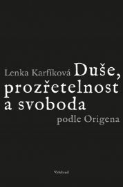 Duše, prozřetelnost a svoboda podle Origena