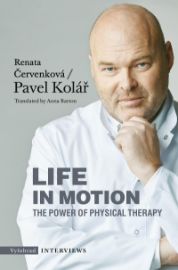 Life in Motion. The Power of Physical Therapy - Renata Červenková,Pavel Kolář - Česká beletrie v angličtině Life in Motion. The Power of Physical Therapy