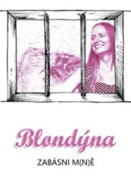 Blondýna - Zabásni m(n)ě
