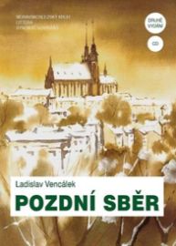 Pozdní sběr + CD - Ladislav Vencálek - Česká a slovenská beletrie Pozdní sběr + CD