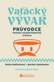 Vaťácký vývar - Průvodce ruskou dezinformační scénou
