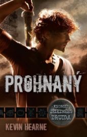Prohnaný - Kevin Hearne - Fantasy Prohnaný
