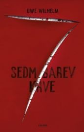 Sedm barev krve - Uwe Wilhelm - Detektivky a napětí Sedm barev krve