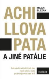 Achillova pata a jiné patálie - Milan Slezák - Humor a satira Achillova pata a jiné patálie