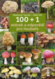 100 + 1 otázek a odpovědí pro houbaře