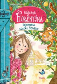 Báječná Florentýna: Tajemství statku Štístko
