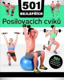 501 NEJLEPŠÍCH posilovacích cviků - Natasha Diamond-Walker - Rehabilitace 501 NEJLEPŠÍCH posilovacích cviků