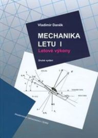 Mechanika letu I. Letové výkony