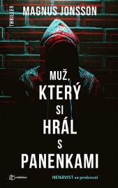 Muž, který si hrál s panenkami - Nenávist se probouzí