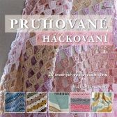 Pruhované háčkování - 20 snadných opakovacích vzorů
