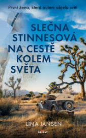 Slečna Stinnesová na cestě kolem světa - První žena, která autem objela svět
