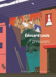 Zhroucení - Édouard Louis - Romány Zhroucení