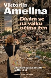 Dívám se na válku očima žen