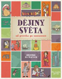 Dějiny světa od pravěku po současnost - Historie na mapách