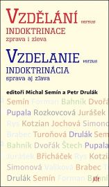 Vzdělání versus indoktrinace zprava i zleva - Petr Drulák - Civilizace a moderní svět Vzdělání versus indoktrinace zprava i zleva