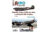 AEROspeciál 12 - Stíhačky Curtiss P-40E pro Jávu a potopení USS Langley 2. část - Miroslav Šnajdr - Literatura faktu AEROspeciál 12 - Stíhačky Curtiss P-40E pro Jávu a potopení USS Langley 2. část
