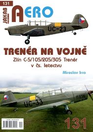 AERO 131 Trenér na vojně - Zlín C-5/105/205/305 Trenér v čs. letectvu