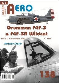 AERO 138 Grumman F4F-3 a F4F-3A Wildcat - Bitva v Korálovém moři 4. část - Miroslav Šnajdr - Literatura faktu AERO 138 Grumman F4F-3 a F4F-3A Wildcat - Bitva v Korálovém moři 4. část